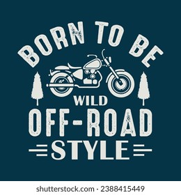 Born to be wild off-road style