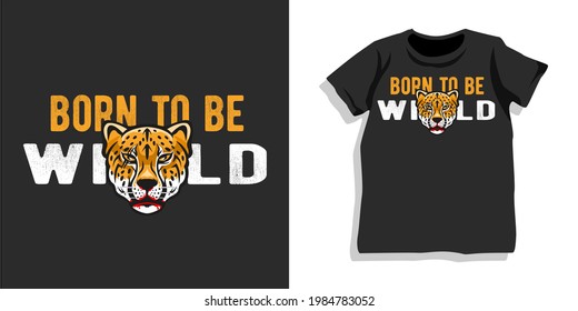 Born to be wild t-shirt design