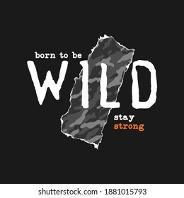 born to be WILD Typography T-shirt Design Print
