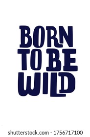 Born To Be Wild Vector Text Word