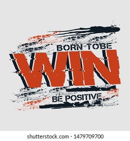 born to be win slogan graphic typography,design artistic line concept for trendy t shirt print,illustration art,letter style - vector