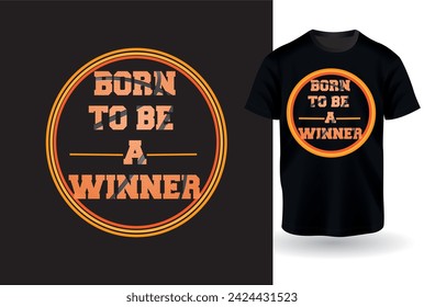 Born to Be a Winner slogan with Mock Up - Fresh colors and minimalist artwork style. Editable and printable design for t-shirts, mugs, graphic tee, sweatshirt, cases, etc.