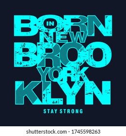 BORN IN BROOKLYN TYPOGRAPHY T SHIRT PRINT