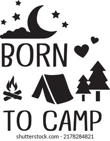 Born To Camp. Camping, Hiking, Adventure letterings. Wild animals, fireplace, mountains, tents and other elements. Vector illustration.