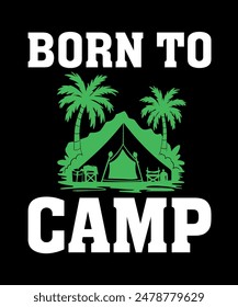 Born to Camp Camping T-Shirt Design