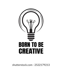 BORN TO CREATIVE minimalist typography T-shirt design