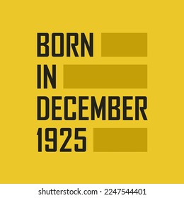 Born in December 1925 Happy Birthday tshirt for December 1925