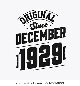 Born in December 1929 Retro Vintage Birthday, Original Since December 1929