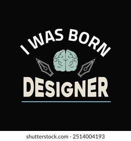 
I WAS BORN DESIGNER vector typography t shirt design, modern t shirt template, fashion vector.
Minimalist illustration for men and women t-shirts, jackets, hoodies, stickers, etc.