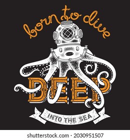 Born to dive deep into the sea t-shirt design, you can download vector file.