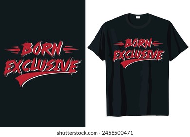 born exclusive t-shirt design with mockups.