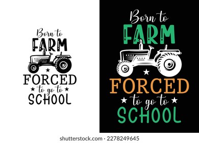 Born to farm forced to go to school funny farming lawn mower gift shirt for farmers