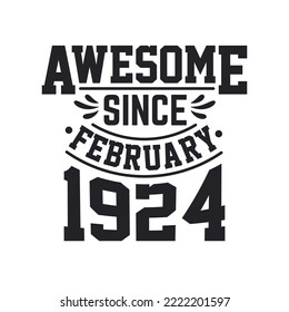 Born in February 1924 Retro Vintage Birthday, Awesome Since February 1924