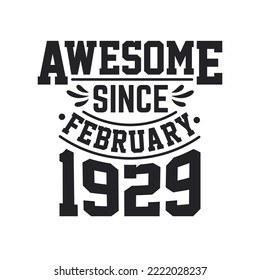 Born in February 1929 Retro Vintage Birthday, Awesome Since February 1929