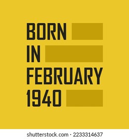 Born in February 1940 Happy Birthday tshirt for February 1940