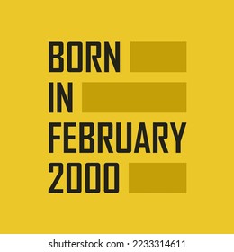 Born in February 2000 Happy Birthday tshirt for February 2000