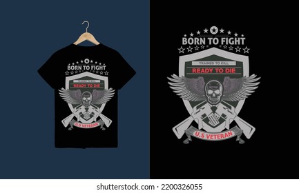 Born To Fight Trained To kill Army Soldier t shirt design