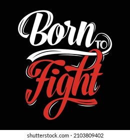Nació para combatir los gráficos de camisetas, el diseño de la impresión de tee, el vector, el lema.