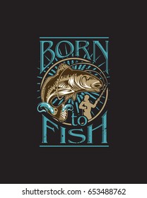 Born To Fish