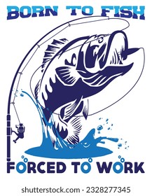Nacido para peces forzados a trabajar la plantilla de diseño de vectores de camisetas de pesca. Es bueno para pescar afiches, etiquetas y emblemas. Con peces, vectores de caña de pesca