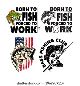 Born to fish, forced to work. Lettering phrase with bass fish illustration. Design element for poster, card, banner, t shirt. Vector illustration