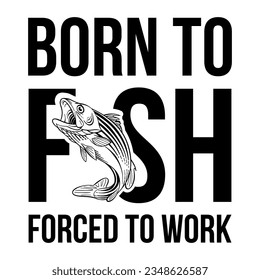 Born to fish illustrations with patches for y-shirts and other uses.