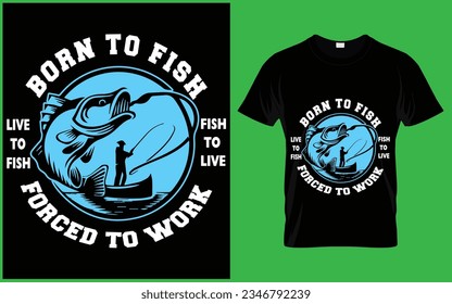 Nacido Para Pescado Vivo Para Pescado Para Vivir Obligado A Trabajar