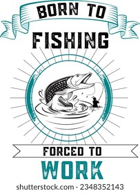 Born To Fishing Vector T-Shirt Design