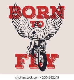 Born to fly typography illustration shirt design