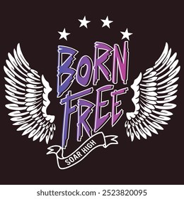 Born Free Soar High Pop Graphic Vector Art