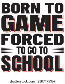born to game forced to go to school design