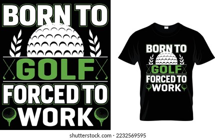 born to golf forced to work