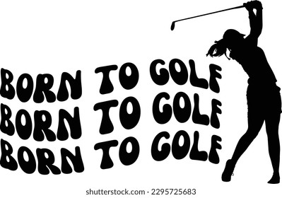 Born to golf svg file, golf vector design