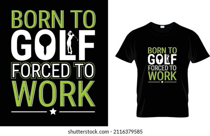 Born to Golf T-Shirt Design. Golf clubs and ball