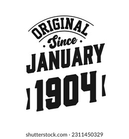 Born in January 1904 Retro Vintage Birthday, Original Since January 1904