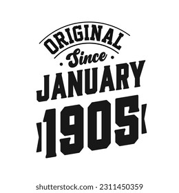 Born in January 1905 Retro Vintage Birthday, Original Since January 1905