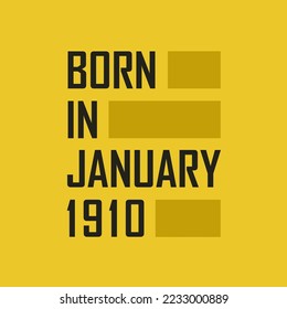 Born in January 1910 Happy Birthday tshirt for January 1910