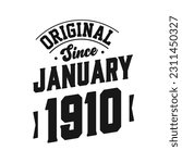 Born in January 1910 Retro Vintage Birthday, Original Since January 1910
