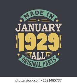 Born in January 1929 Retro Vintage Birthday, Made in January 1929 all original parts