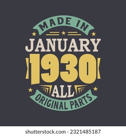 Born in January 1930 Retro Vintage Birthday, Made in January 1930 all original parts
