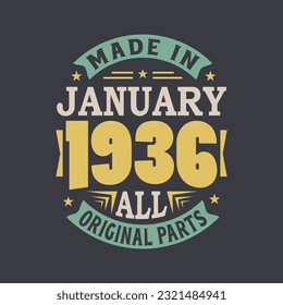 Born in January 1936 Retro Vintage Birthday, Made in January 1936 all original parts