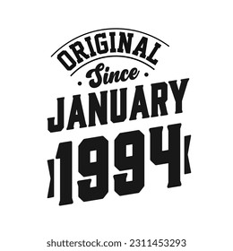 Born in January 1994 Retro Vintage Birthday, Original Since January 1994