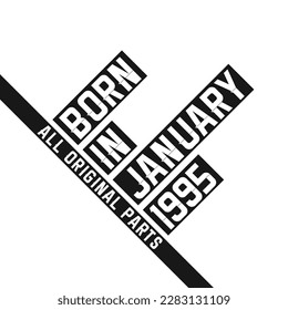 Born in January 1995 Birthday quote design for those born in the year 1995