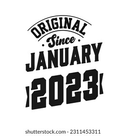 Born in January 2023 Retro Vintage Birthday, Original Since January 2023