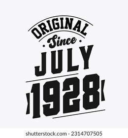 Born in July 1928 Retro Vintage Birthday, Original Since July 1928