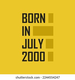 Born in July 2000 Happy Birthday tshirt for July 2000