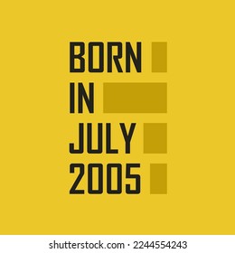 Born in July 2005 Happy Birthday tshirt for July 2005