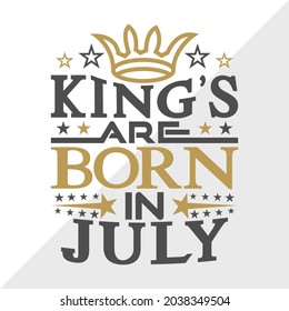 King’s Are Born In July Printable Vector Illustration