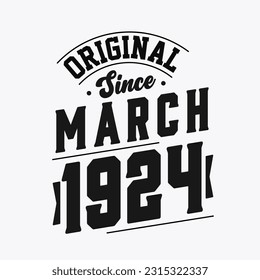 Born in March 1924 Retro Vintage Birthday, Original Since March 1924