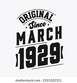 Born in March 1929 Retro Vintage Birthday, Original Since March 1929